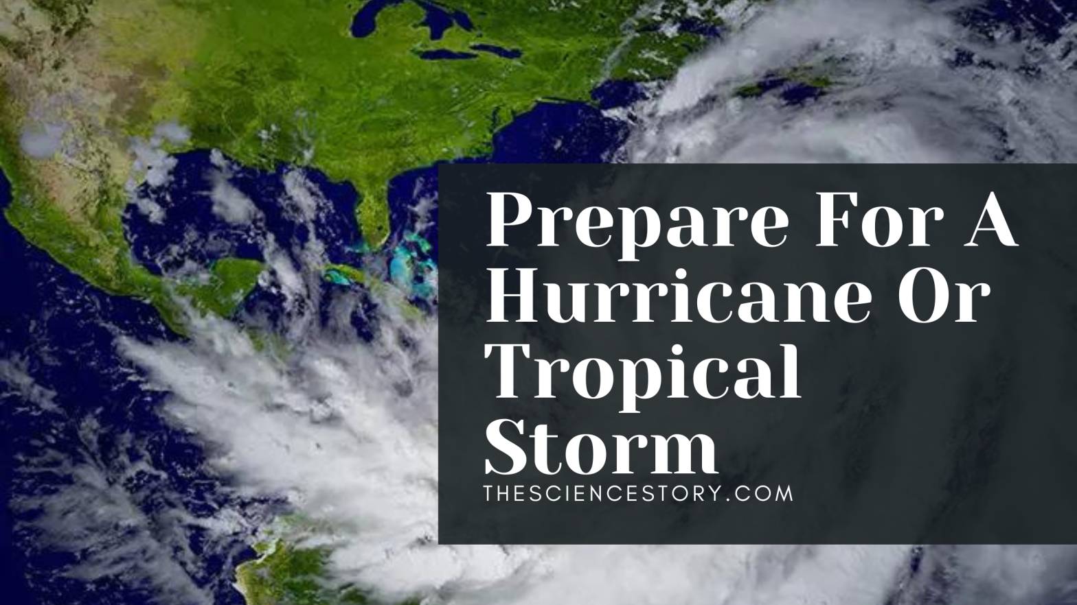 Prepare For A Hurricane Or Other Tropical Storm