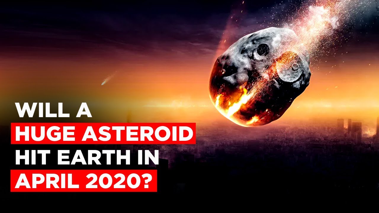 Will A Huge Asteroid Hit Earth in April 2020? | NASA