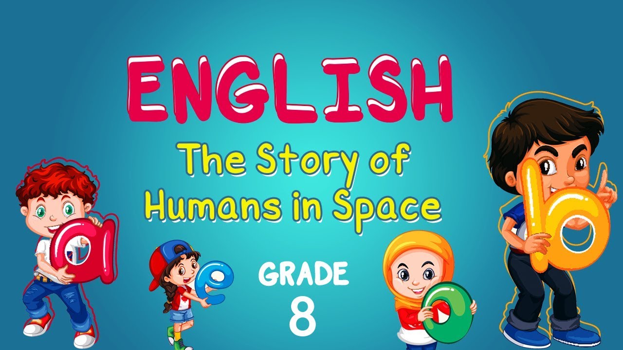 English | Grade 8 | The Story of Humans in Space