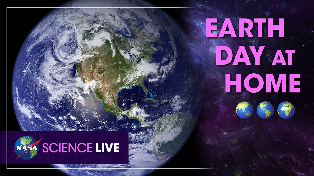 NASA Science Live: Earth Day at Home