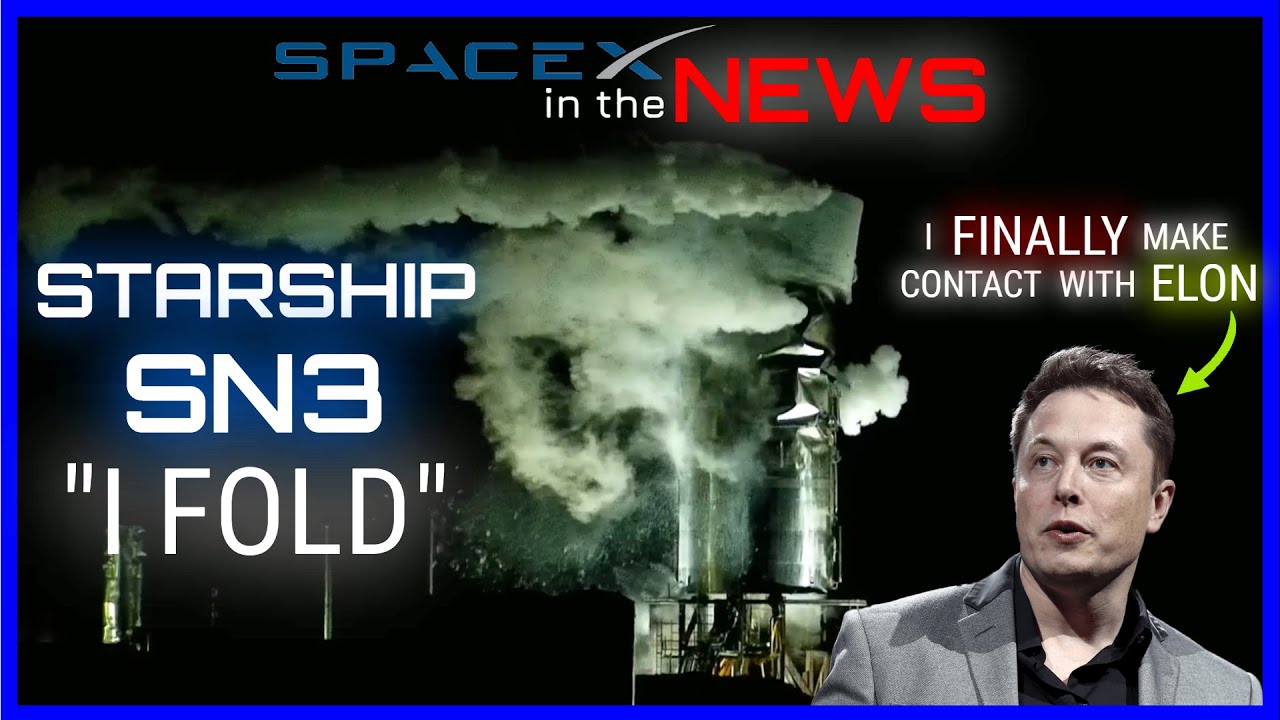 SpaceX Starship SN3 Collapses + More Updates! | SpaceX in the News