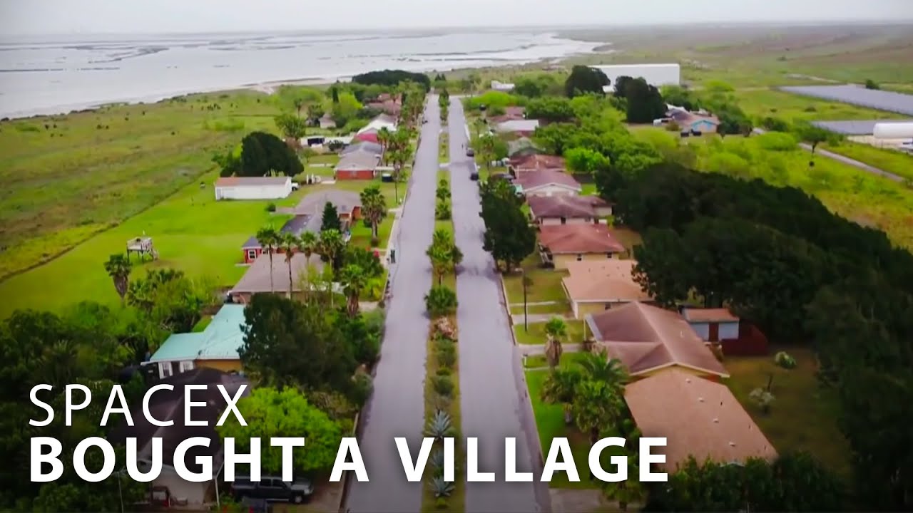 Why SpaceX Bought An Entire Village
