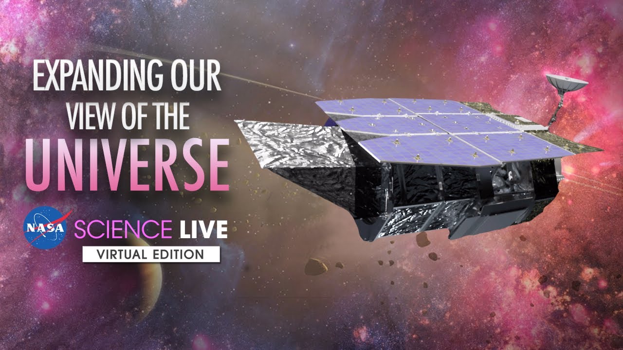 NASA Science Live: Expanding Our View of the Universe