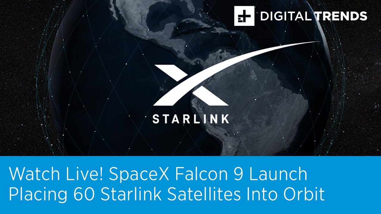 Watch Live! SpaceX Falcon 9 Rocket Launch, Putting 60 Starlink Satellites Into Space