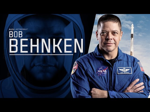 Who is NASA Astronaut Bob Behnken?
