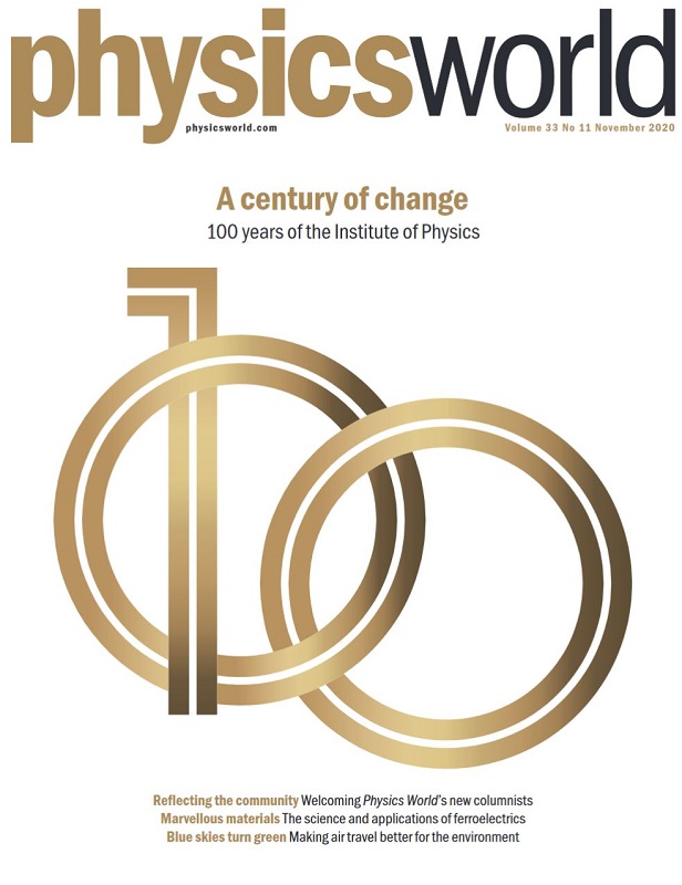 Celebrating the Institute of Physics at 100: the November 2020 issue of Physics World is now out - Physics World