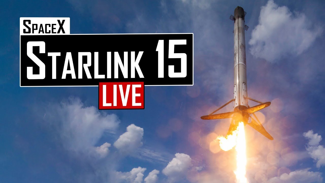 SpaceX Starlink 15 Launch ? Live